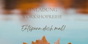 Entspann dich mal! Mini Workshop